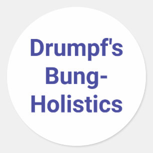Adesivo Drumpf's Bung-Holistics Jeff Hankamer Artjunkhaus