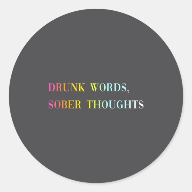 Adesivo Drunk Words Sober Thoughts - Funny Cool Love Quote (Frente)