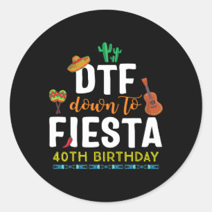 Adesivo Dtf Down To Fiesta T Shirt Cinco De Mayo 40th Birt