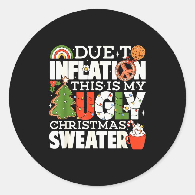 Adesivo Due To Inflation Funny Christmas Ugly Sweater Wome (Frente)