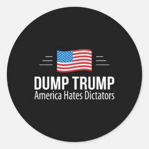 Adesivo Dump Trump - América Odeia Ditadores -