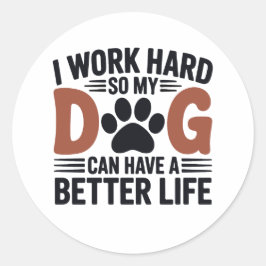 Adesivo Duro De Trabalho Para Que Meu Cachorro Viva Melhor