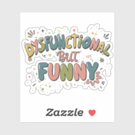 Adesivo Dysfunctional but funny