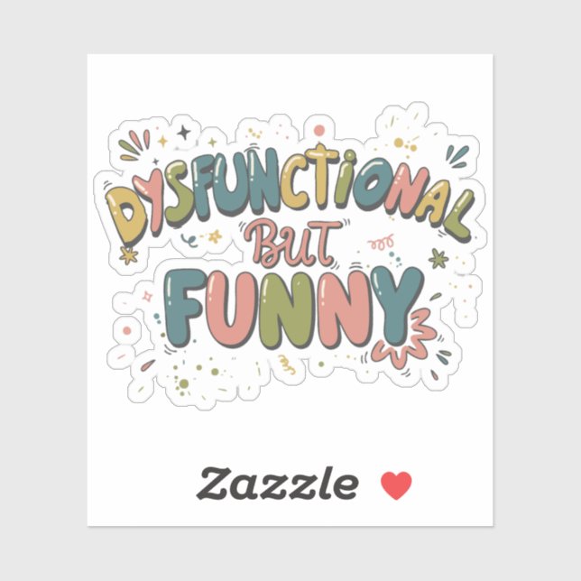 Adesivo Dysfunctional but funny (Folha)