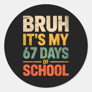 Adesivo É 67 Dias De Escola Engraçado 6 7 Meme Meninos