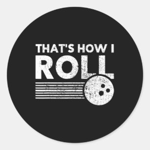 Adesivo É assim que eu faço Boliches divertidas para homen