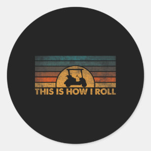 Adesivo É Assim Que Eu Rolo Carrinho de Golfe Vintage
