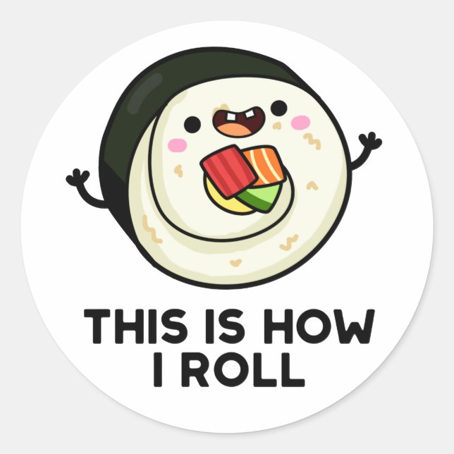 Adesivo É Assim Que Eu Rolo Engraçado Sushi Pun (Frente)