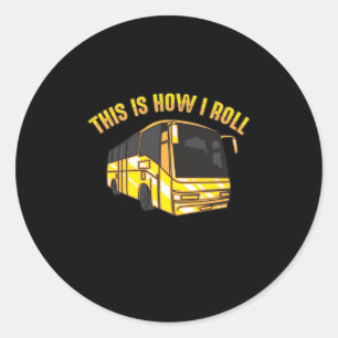 Adesivo É Assim Que Eu Rolo O Ônibus De Ônibus