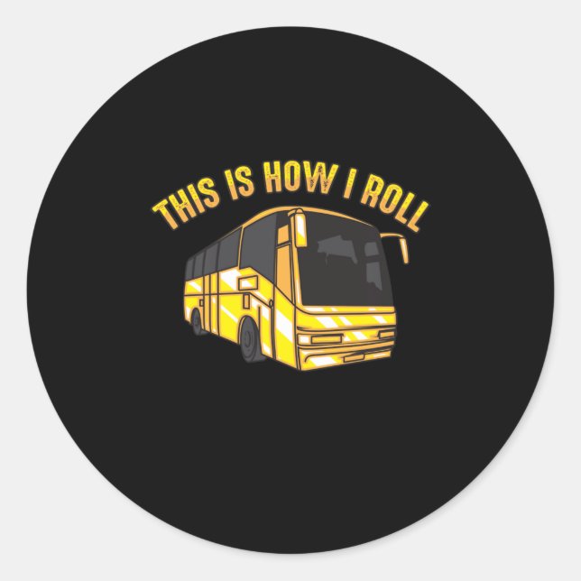 Adesivo É Assim Que Eu Rolo O Ônibus De Ônibus (Frente)