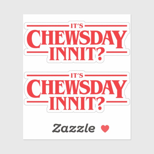Adesivo É Chewsday, não é? (Folha)