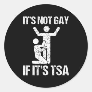 Adesivo É Engraçado Não É Gay Se É Segurança Tsa Engraçado