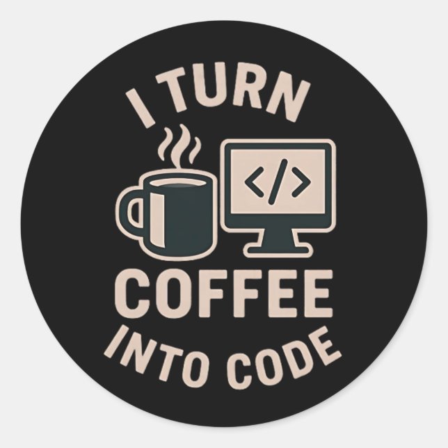 Adesivo É engraçado que converta café em código (Frente)