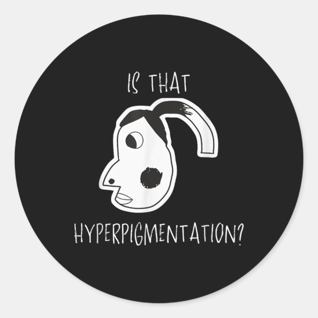 Adesivo É Essa "Hyperpigmentation Memory Engraçado Art Des (Frente)