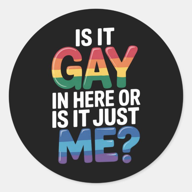 Adesivo É Gay Aqui Ou Sou Apenas Eu Engraçado LGBTQ (Frente)