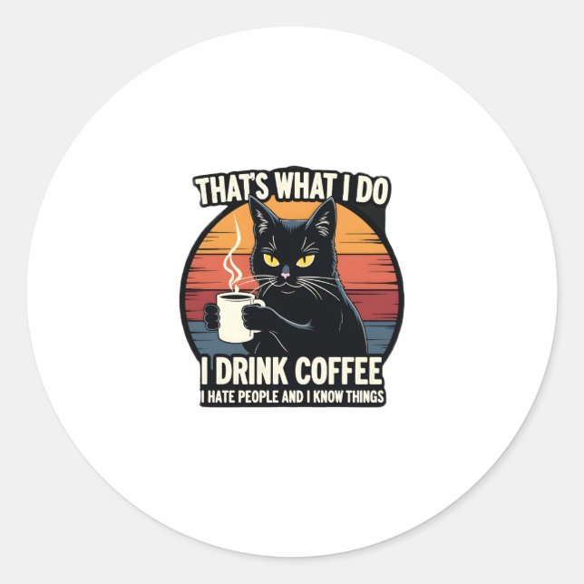 Adesivo É Isso Que Eu Faço Eu Bebo Café Eu Odeio Pessoas E (Frente)