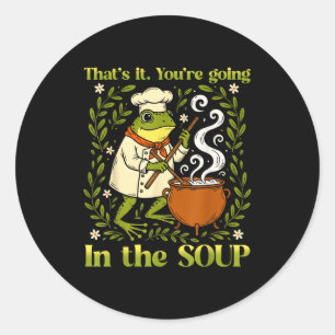 Adesivo É Isso Você Vai Para A Sopa Meme de Sapo Engraçado