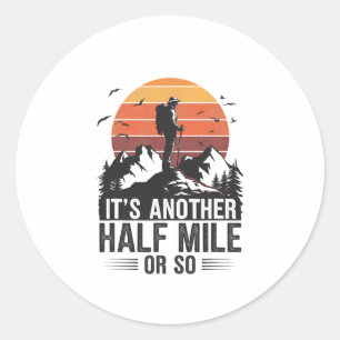 Adesivo É Mais Meia Milha Ou Algo Assim Divertido Hiking C