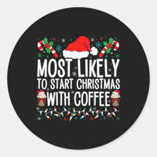Adesivo É Mais Provável Começar O Natal Com Café Engraçado