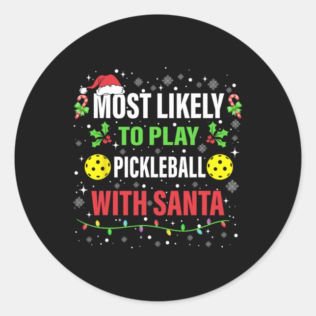 Adesivo É Mais Provável Jogar Pickleball Com Papai noel Ch (Frente)