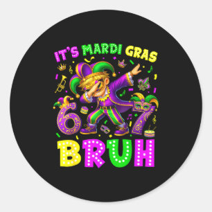 Adesivo É Mardi Gras Bruh 67 Seis Sete Meme Gíria Dabbin