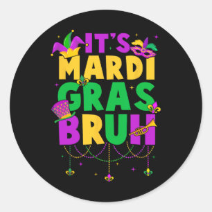 Adesivo É Mardi Gras Bruh Adolescentes Garotos Engraçados 