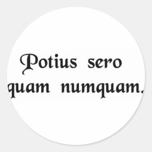 Adesivo É melhor tarde do que nunca.