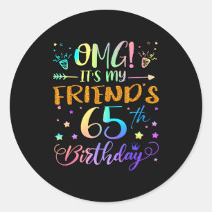 Adesivo É Meu Aniversário De 65 Anos Do Meu Amigo, Doce 65