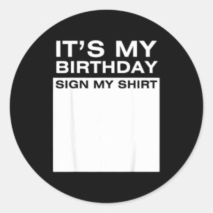 Adesivo É Meu Aniversário Sinal Minha Camisa Engraçado Hom