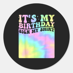 Adesivo É Meu Aniversário Sinal Minha Camisa Fofa Groovy A