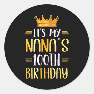 Adesivo É o 100º Aniversário da Minha Nana Feliz 100 Anos