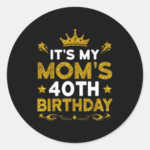 Adesivo É o 40º aniversário da minha mãe Feliz aniversário