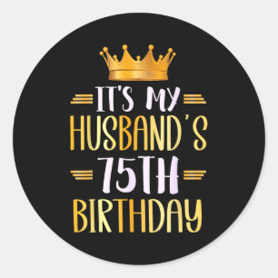 Adesivo É o 75º Aniversário do Meu Marido Feliz 75 Anos _