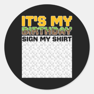 Adesivo É o Meu Aniversário Assine Minha Camisa Pixel Jogo