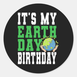 Adesivo É o meu aniversário no Dia da Terra - Sensibilizaç