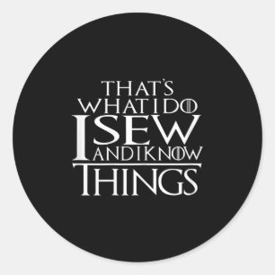 Adesivo É O Que Eu Faço E Eu Sei Coisas A Sewing Qui