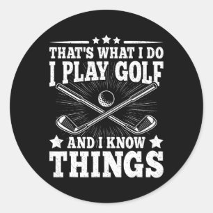 Adesivo É o que eu faço eu jogo golfe e eu sei coisas dive
