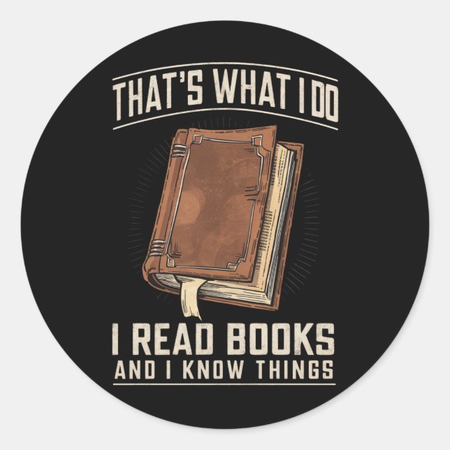 Adesivo É o que eu faço, eu leio livros e eu sei das coisa (Frente)