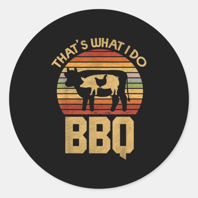 Adesivo É O Que Faço - Churrasco - Bar Engraçado B Que (Frente)