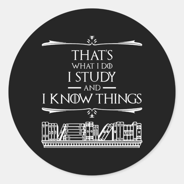 Adesivo É o que faço, estudo e sei coisas (Frente)