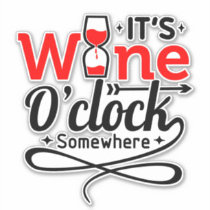 Adesivo É o Wine O'clock em algum lugar