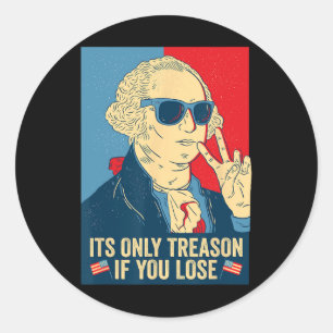 Adesivo É Só Traição Se Você Perder George Washington