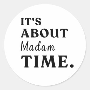 Adesivo É sobre o presente presidencial da Madame Time