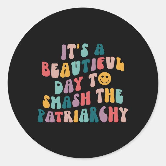 Adesivo É Um Belo Dia Para Esmagar A Femina Patriarca (Frente)