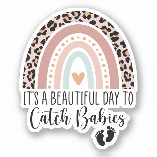 Adesivo É Um Belo Dia Para Pegar Parteira De Bebês (Frente)