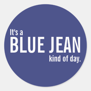 Adesivo É um Blue Jean Kind of Day Blue