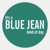 É um Blue Jean Kind of Day Green Casual Stickers