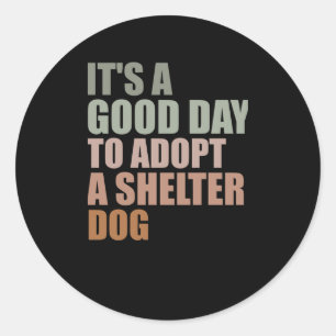 Adesivo É Um Bom Dia Para Adotar Cachorro De Emergência