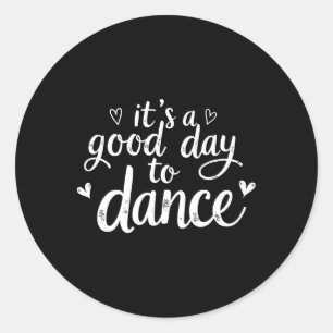 Adesivo É Um Bom Dia Para Dançar Dançarina Engraçada Dança