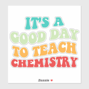 Adesivo É um bom dia para ensinar química